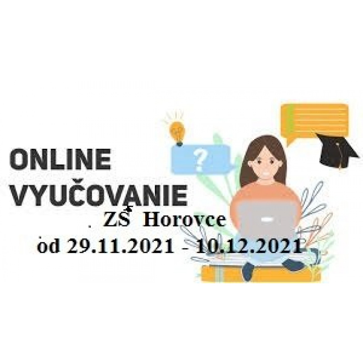 Dištančné  študium - ZŠ Horovce    od 29.11.2021  - 10.12.2021